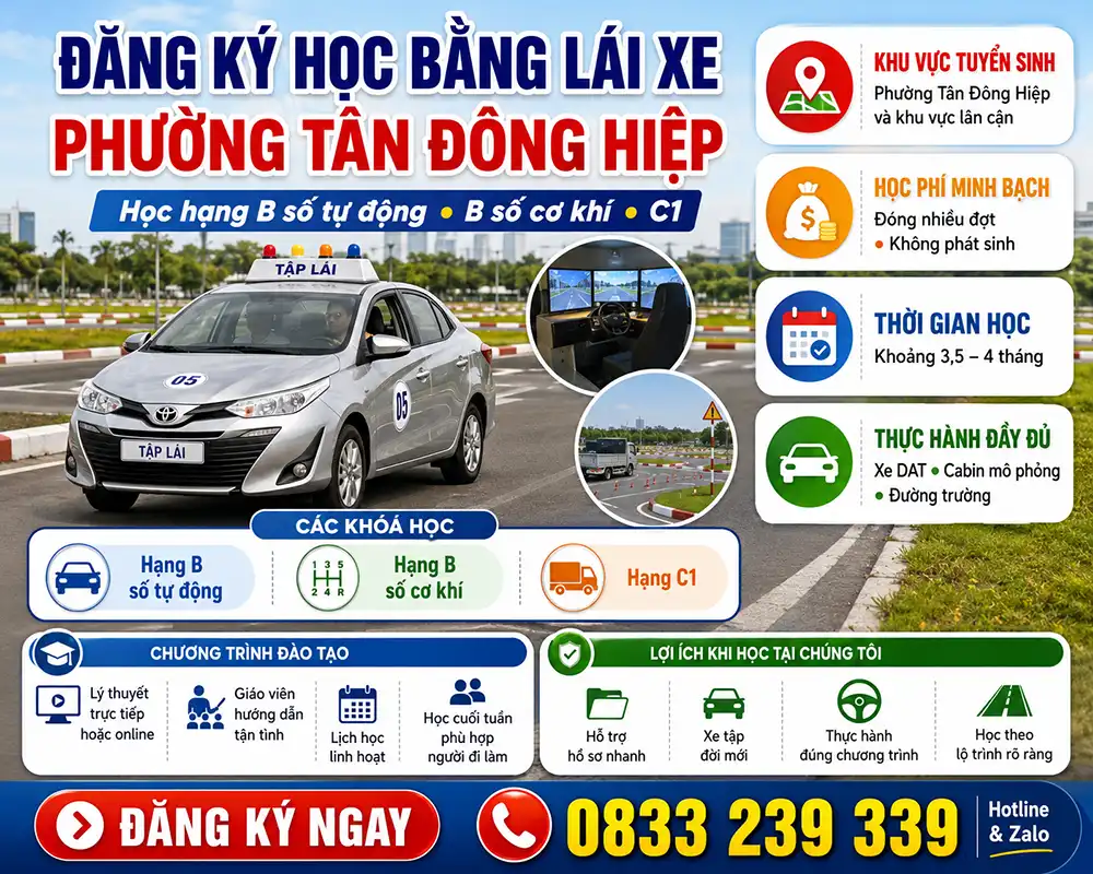 Đăng Ký Học Bằng Lái Xe Phường Tân Đông Hiệp Hạng A, A1, B, C1 Tháng 10/2026 1 Đăng Ký Học Bằng Lái Xe Phường Tân Đông Hiệp